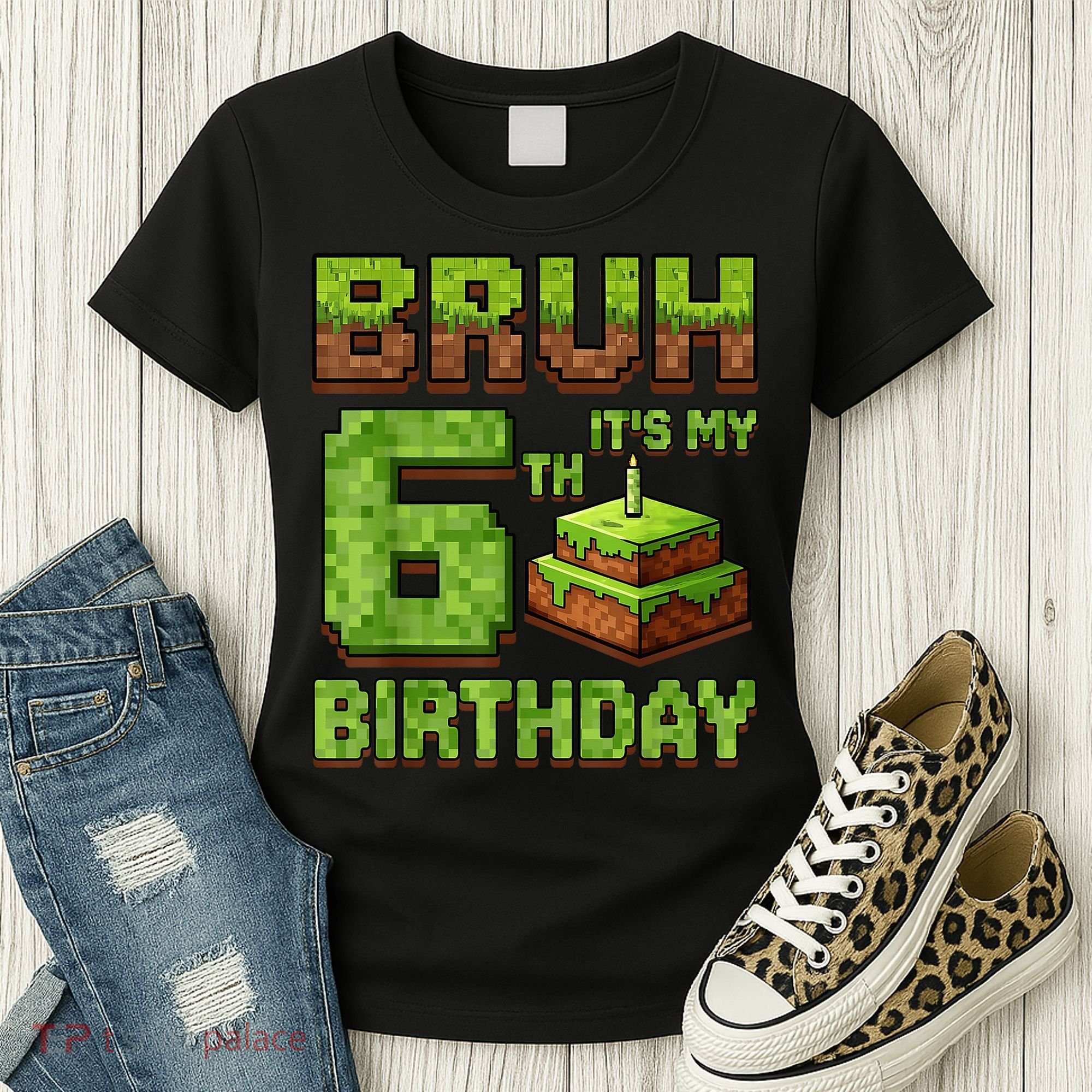 Birthday Boy Bruh It'S My 6th Birthday Game Pixel Women's T-Shirt