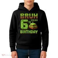 Birthday Boy Bruh It'S My 6th Birthday Game Pixel Kids Hoodie thumb 4