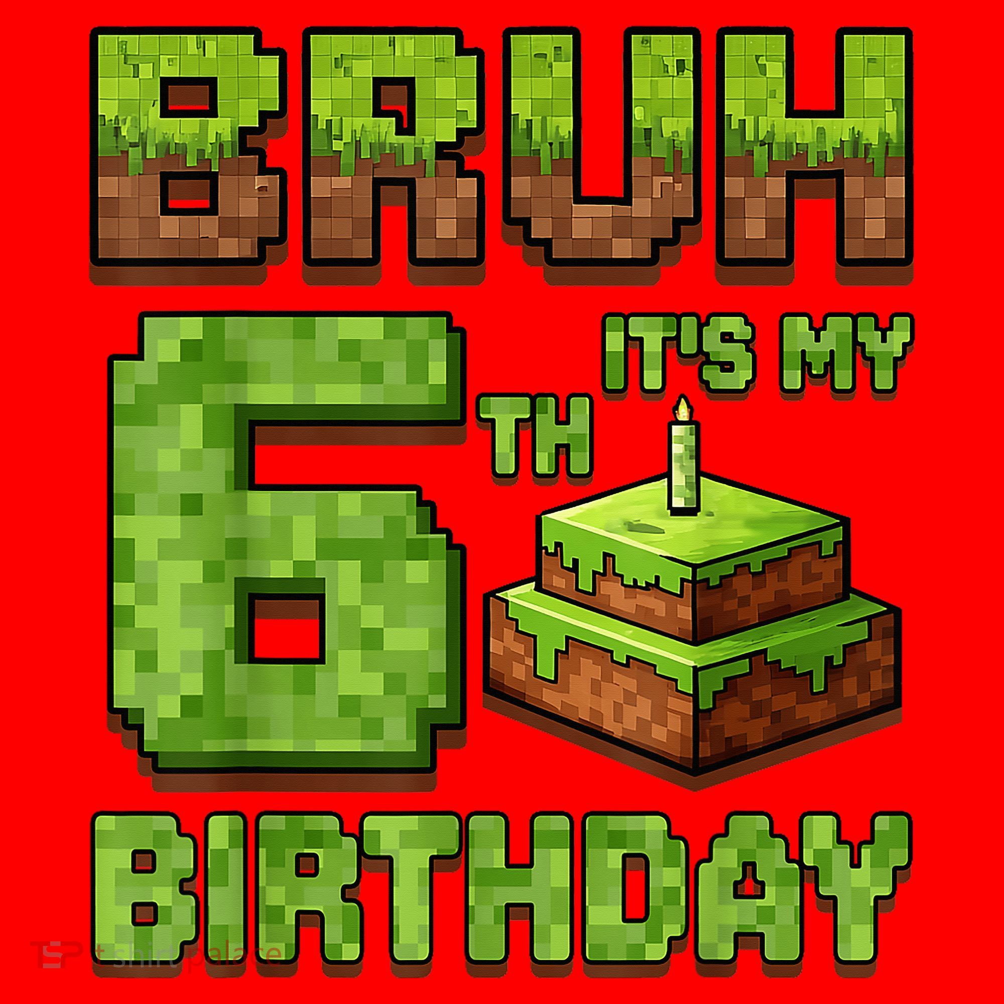 Birthday Boy Bruh It'S My 6th Birthday Game Pixel Santa Hat