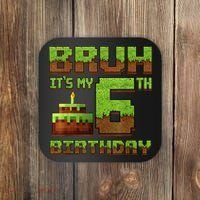 Birthday Boy Bruh It'S My 6th Birthday Gamer Pixel Coaster thumb 0