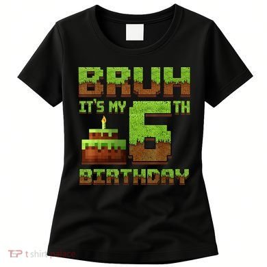 Birthday Boy Bruh It'S My 6th Birthday Gamer Pixel Women's T-Shirt