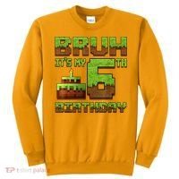 Birthday Boy Bruh It'S My 6th Birthday Gamer Pixel Sweatshirt thumb 0