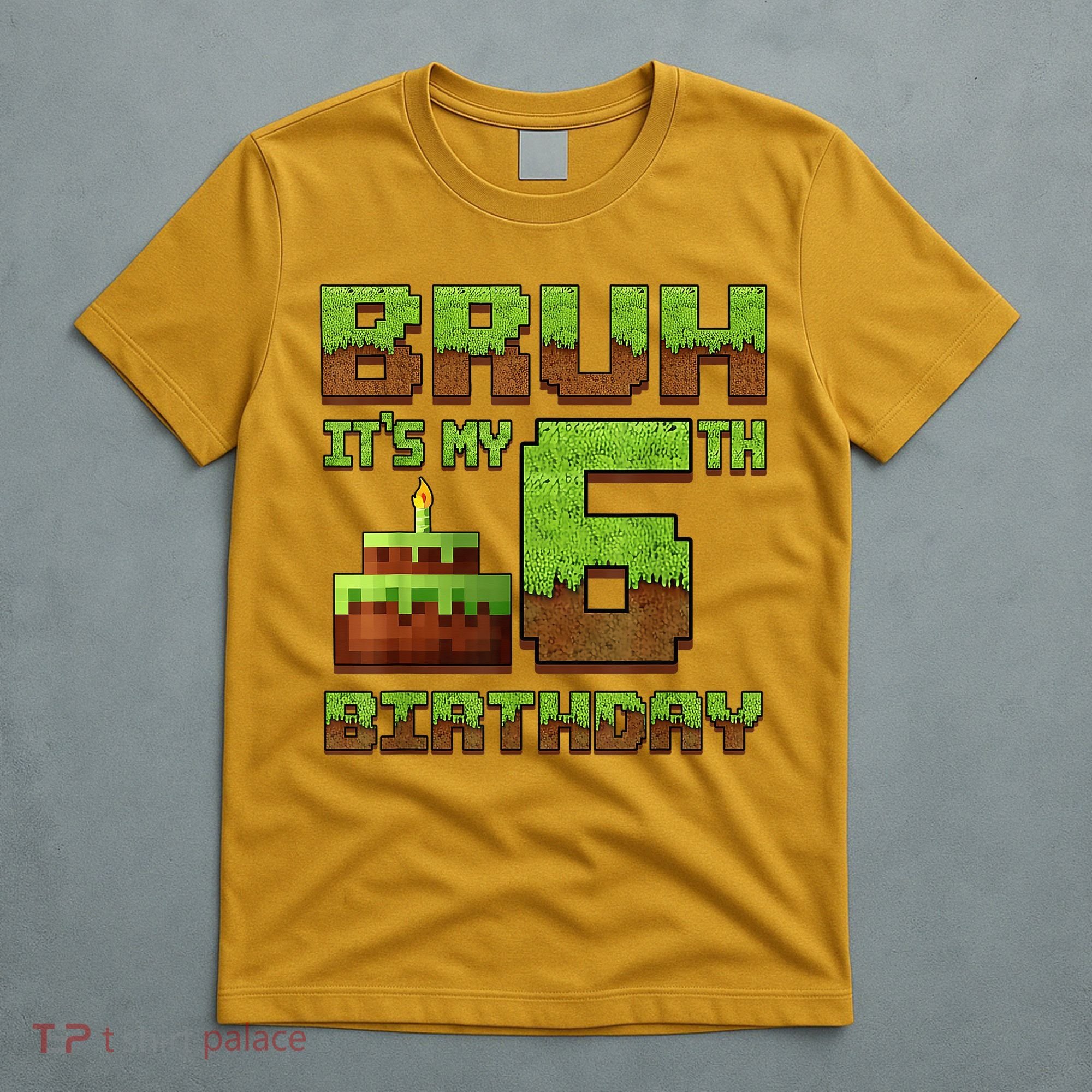 Birthday Boy Bruh It'S My 6th Birthday Gamer Pixel T-Shirt