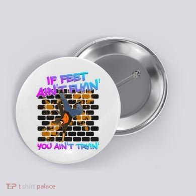 Breakdancing B Boy Hi Phop Dance Break Dancers Breakdance Button