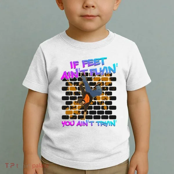 Breakdancing B Boy Hi Phop Dance Break Dancers Breakdance Toddler T-Shirt