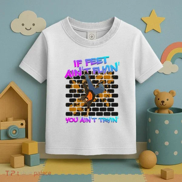 Breakdancing B Boy Hi Phop Dance Break Dancers Breakdance Toddler T-Shirt