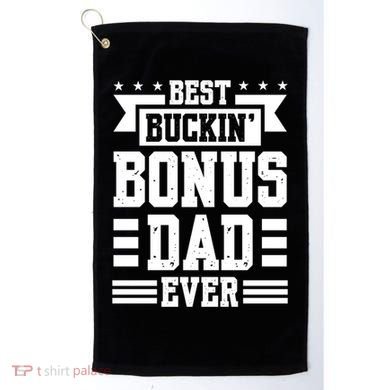 Best Buckin Bonus Dad Ever Bonus Dad Gift Golf Towel