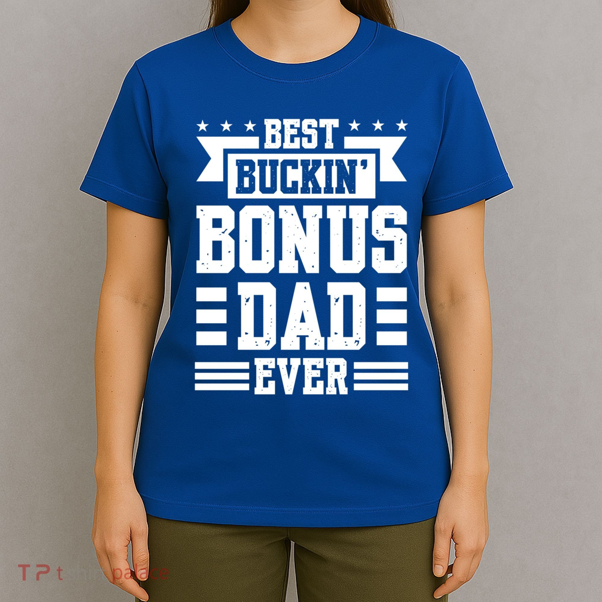 Best Buckin Bonus Dad Ever Bonus Dad Gift T-Shirt