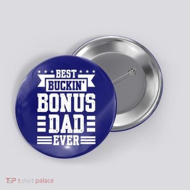 Best Buckin Bonus Dad Ever Bonus Dad Gift Button