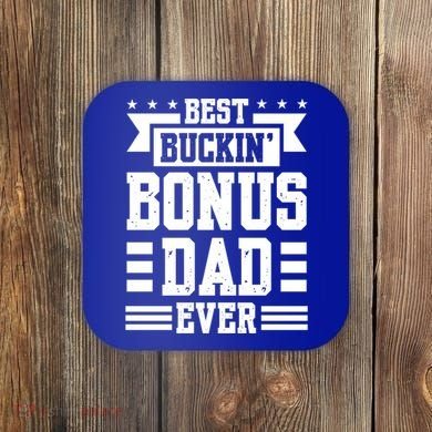 Best Buckin Bonus Dad Ever Bonus Dad Gift Coaster