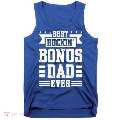 Best Buckin Bonus Dad Ever Bonus Dad Gift Tank Top