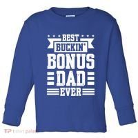 Best Buckin Bonus Dad Ever Bonus Dad Gift Toddler Long Sleeve Shirt thumb 0