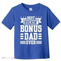 Best Buckin Bonus Dad Ever Bonus Dad Gift Toddler T-Shirt thumb 0