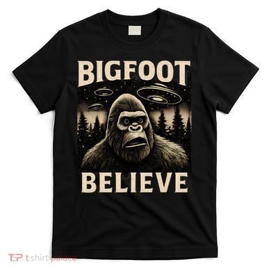 Bigfoot Believe T-Shirt