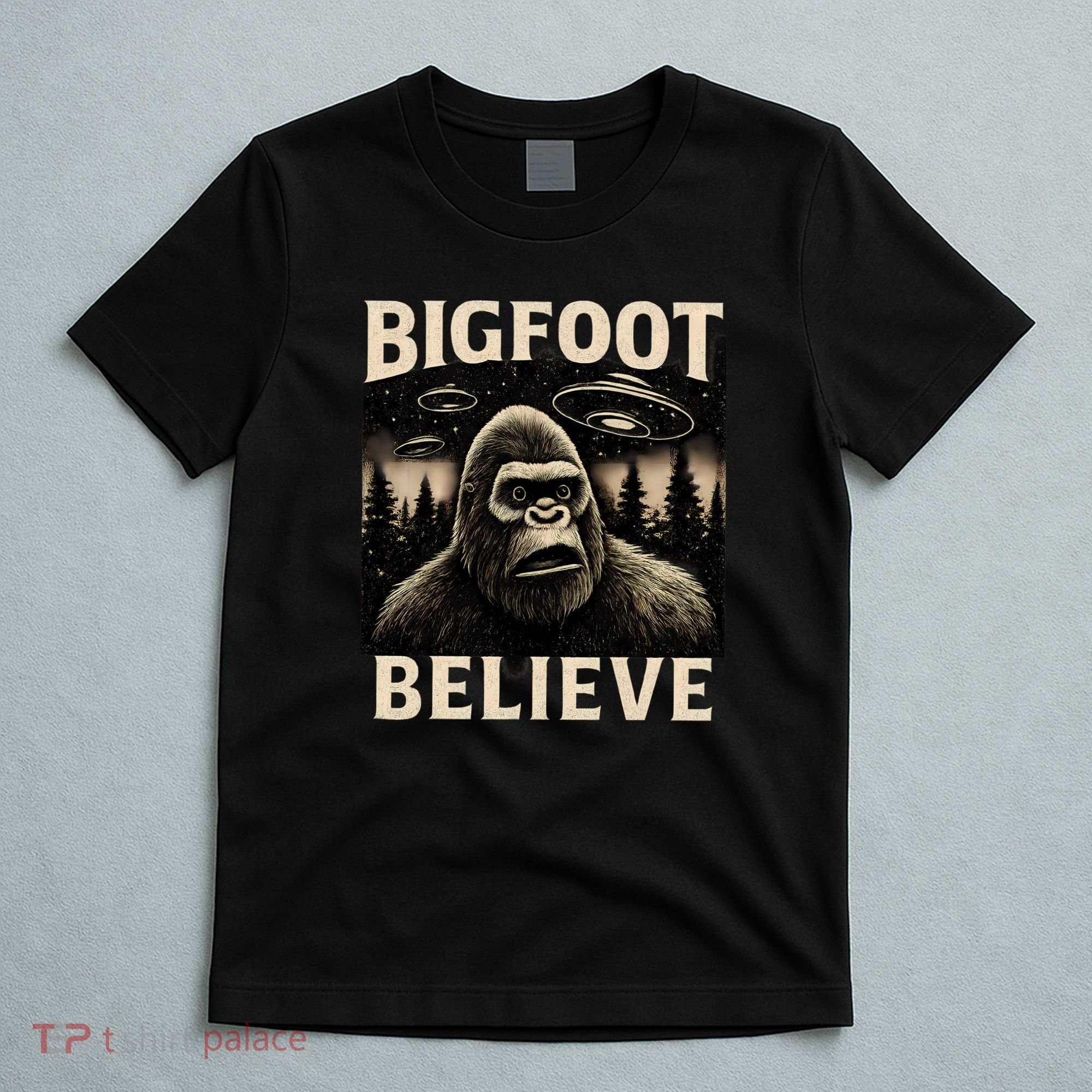 Bigfoot Believe T-Shirt