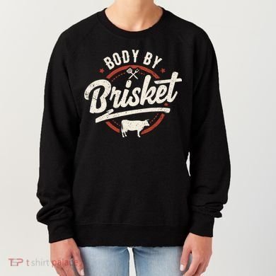 Body By Brisket Backyard Cookout Bbq Grill Gift Women's Sweatshirt