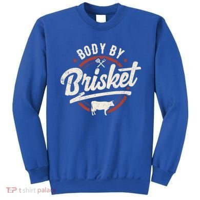 Body By Brisket Backyard Cookout Bbq Grill Gift Sweatshirt