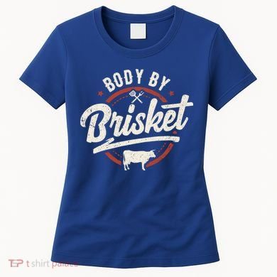 Body By Brisket Backyard Cookout Bbq Grill Gift Women's T-Shirt