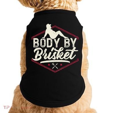 Body By Brisket Funny Steak Lover Grilling BBQ Chef Doggie Tank