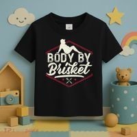 Body By Brisket Funny Steak Lover Grilling BBQ Chef Toddler T-Shirt thumb 3