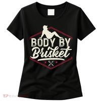 Body By Brisket Funny Steak Lover Grilling BBQ Chef Women's T-Shirt thumb 0