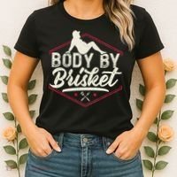Body By Brisket Funny Steak Lover Grilling BBQ Chef Women's T-Shirt thumb 2
