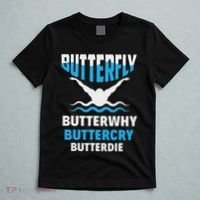 Butterfly Butterwhy Buttercry Funny Swimming Swimmer T-Shirt thumb 5