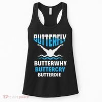 Butterfly Butterwhy Buttercry Funny Swimming Swimmer Women's Tank Top thumb 0