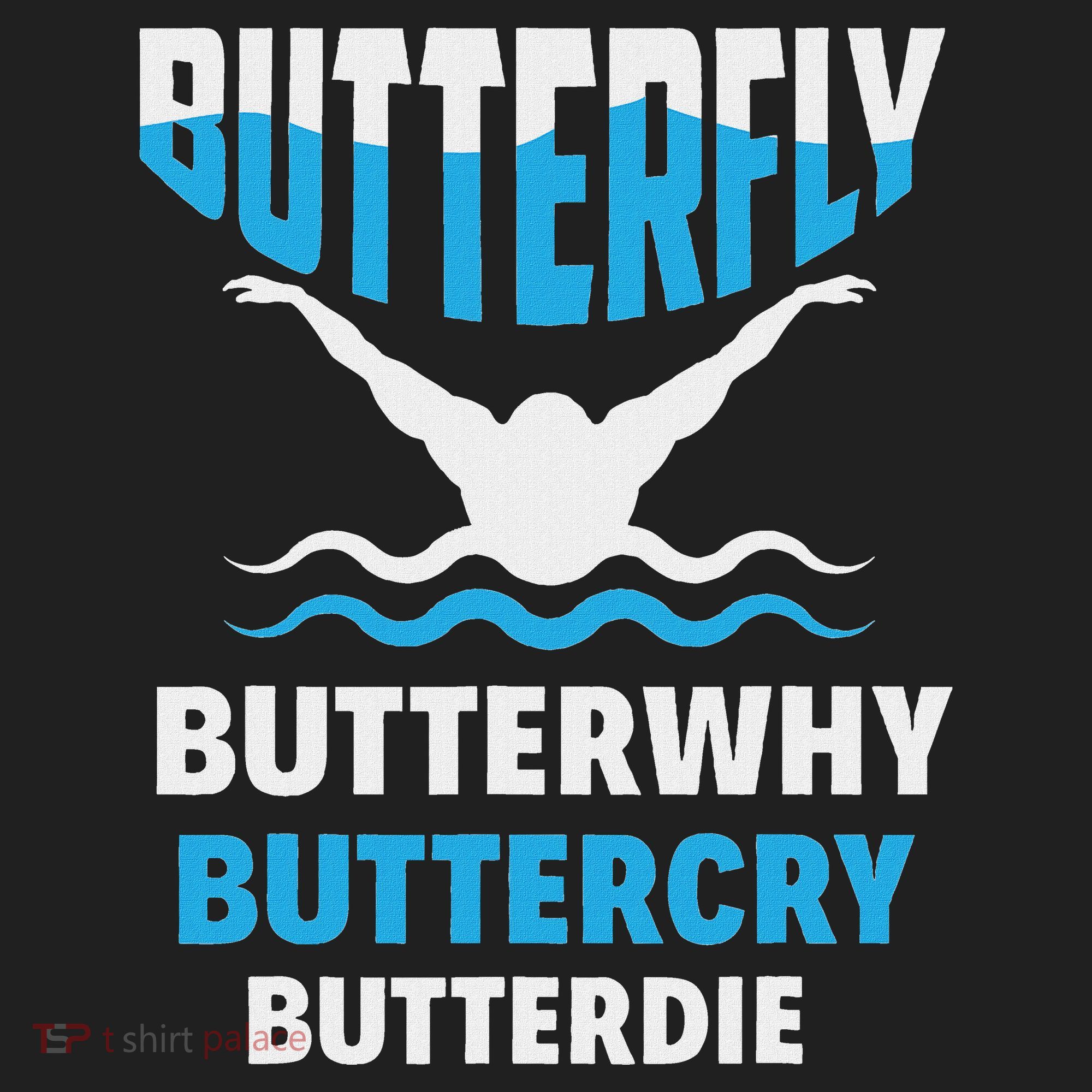 Butterfly Butterwhy Buttercry Funny Swimming Swimmer Hat