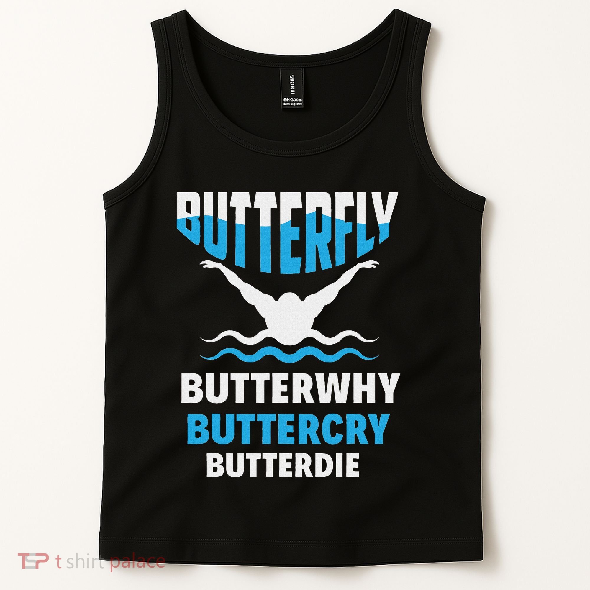 Butterfly Butterwhy Buttercry Funny Swimming Swimmer Tank Top