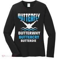 Butterfly Butterwhy Buttercry Funny Swimming Swimmer Women's Long Sleeve Shirt thumb 0