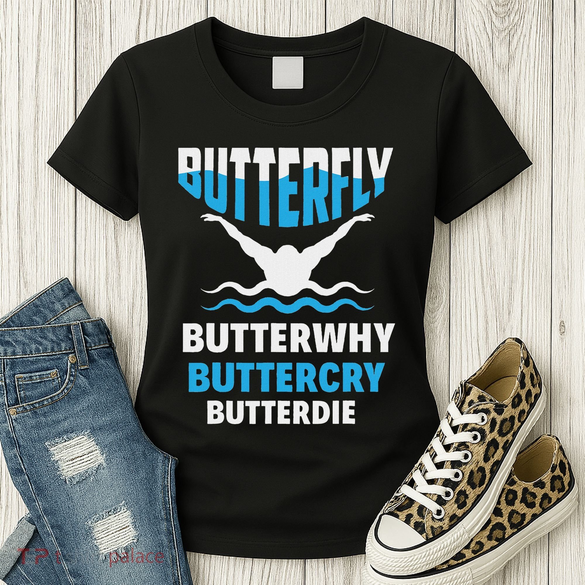 Butterfly Butterwhy Buttercry Funny Swimming Swimmer Women's T-Shirt