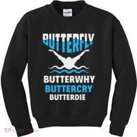 Butterfly Butterwhy Buttercry Funny Swimming Swimmer Kids Sweatshirt thumb 0
