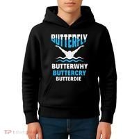 Butterfly Butterwhy Buttercry Funny Swimming Swimmer Kids Hoodie thumb 4