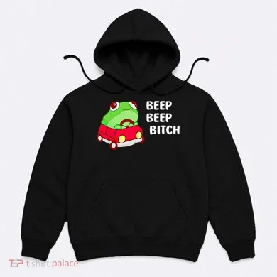 Beep Beep Bitch Frog Hoodie