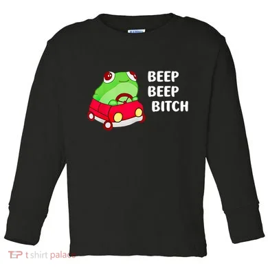 Beep Beep Bitch Frog Toddler Long Sleeve