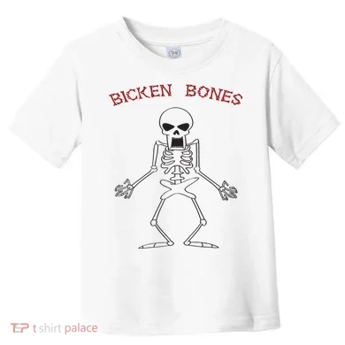 Bicken Bones Toddler T-Shirt