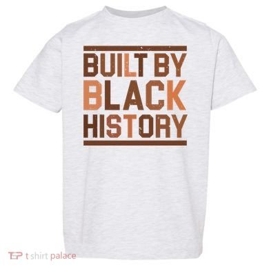 Built By Black History Toddler T-Shirt