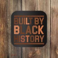 Built By Black History Coaster thumb 0