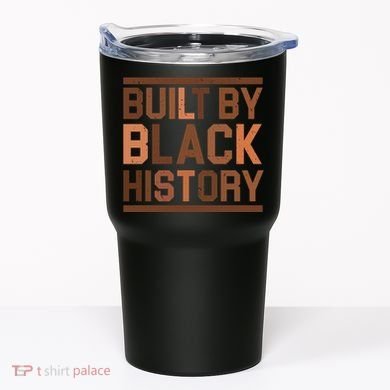 Built By Black History Tumbler