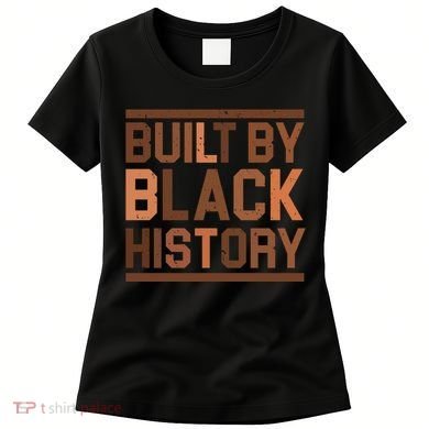 Built By Black History Women's T-Shirt