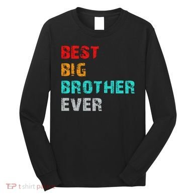 Best Big Brother Ever Long Sleeve Shirt