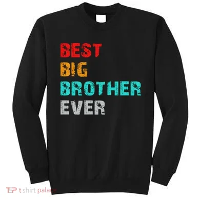 Best Big Brother Ever Sweatshirt