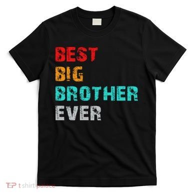 Best Big Brother Ever T-Shirt