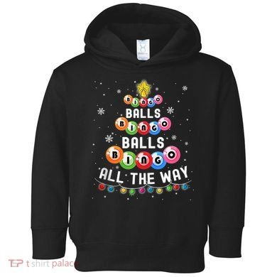 Bingo Balls Bingo All The Way Christmas Tree Funny Xmas Classic Toddler Hoodie