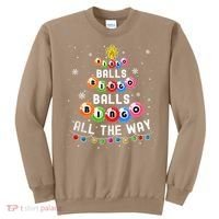 Bingo Balls Bingo All The Way Christmas Tree Funny Xmas Classic Sweatshirt thumb 0