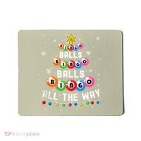 Bingo Balls Bingo All The Way Christmas Tree Funny Xmas Classic Mousepad thumb 0