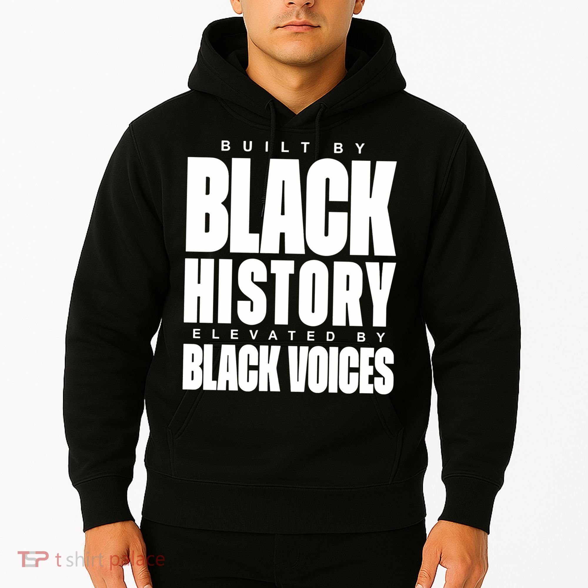 Built By Black History Elevated By Black Voices Hoodie