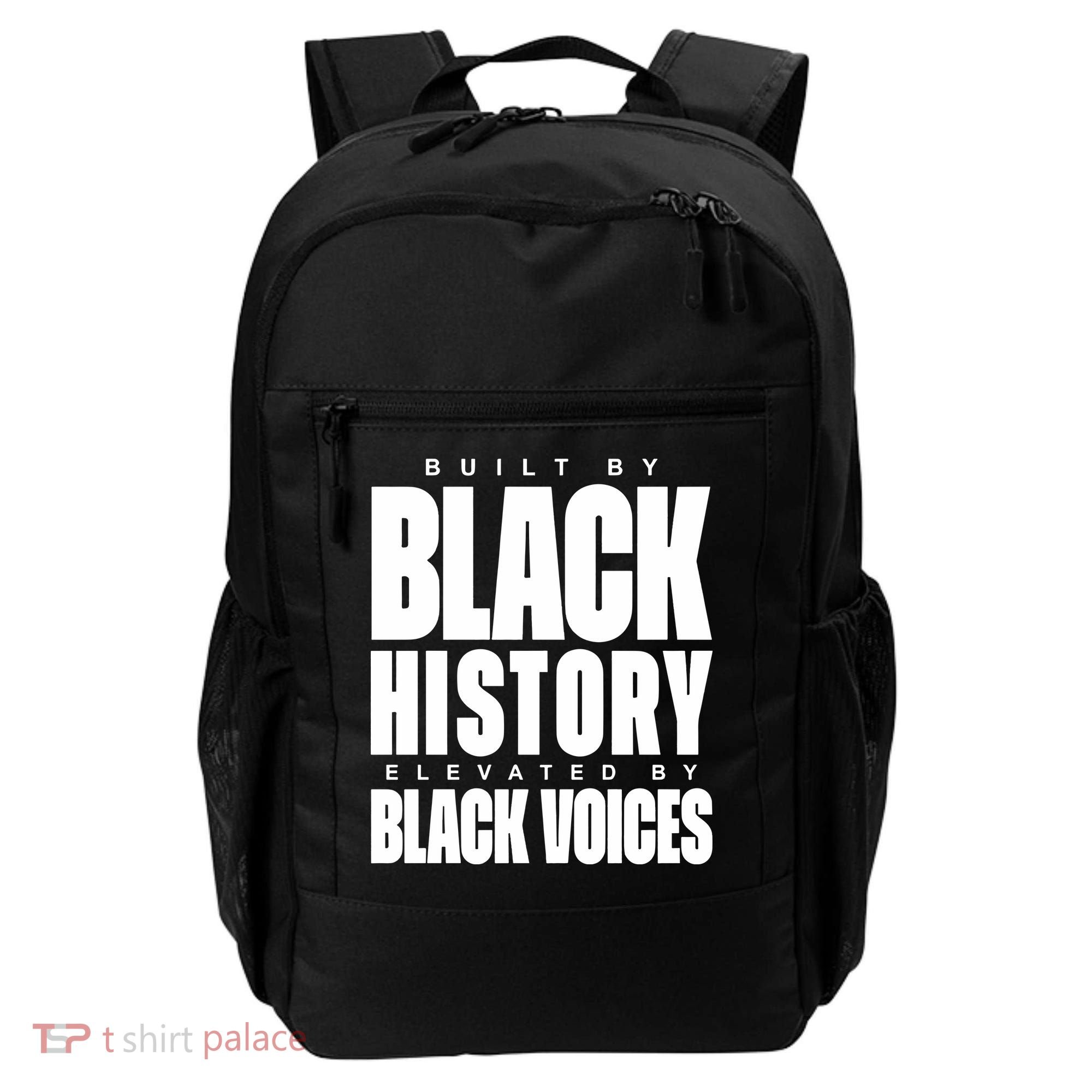 Built By Black History Elevated By Black Voices Backpack