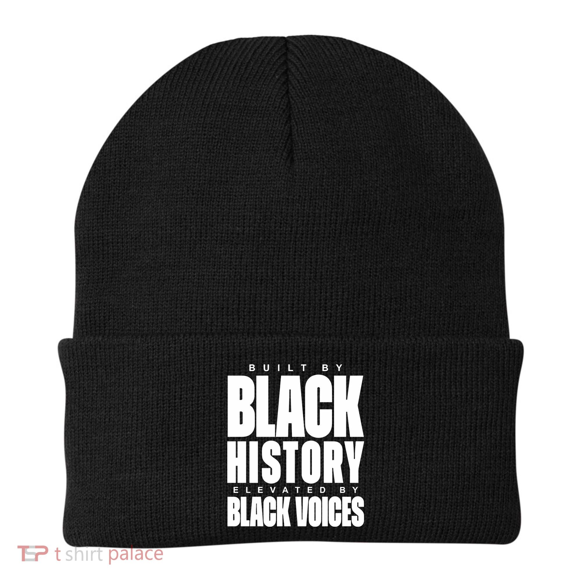 Built By Black History Elevated By Black Voices Beanie